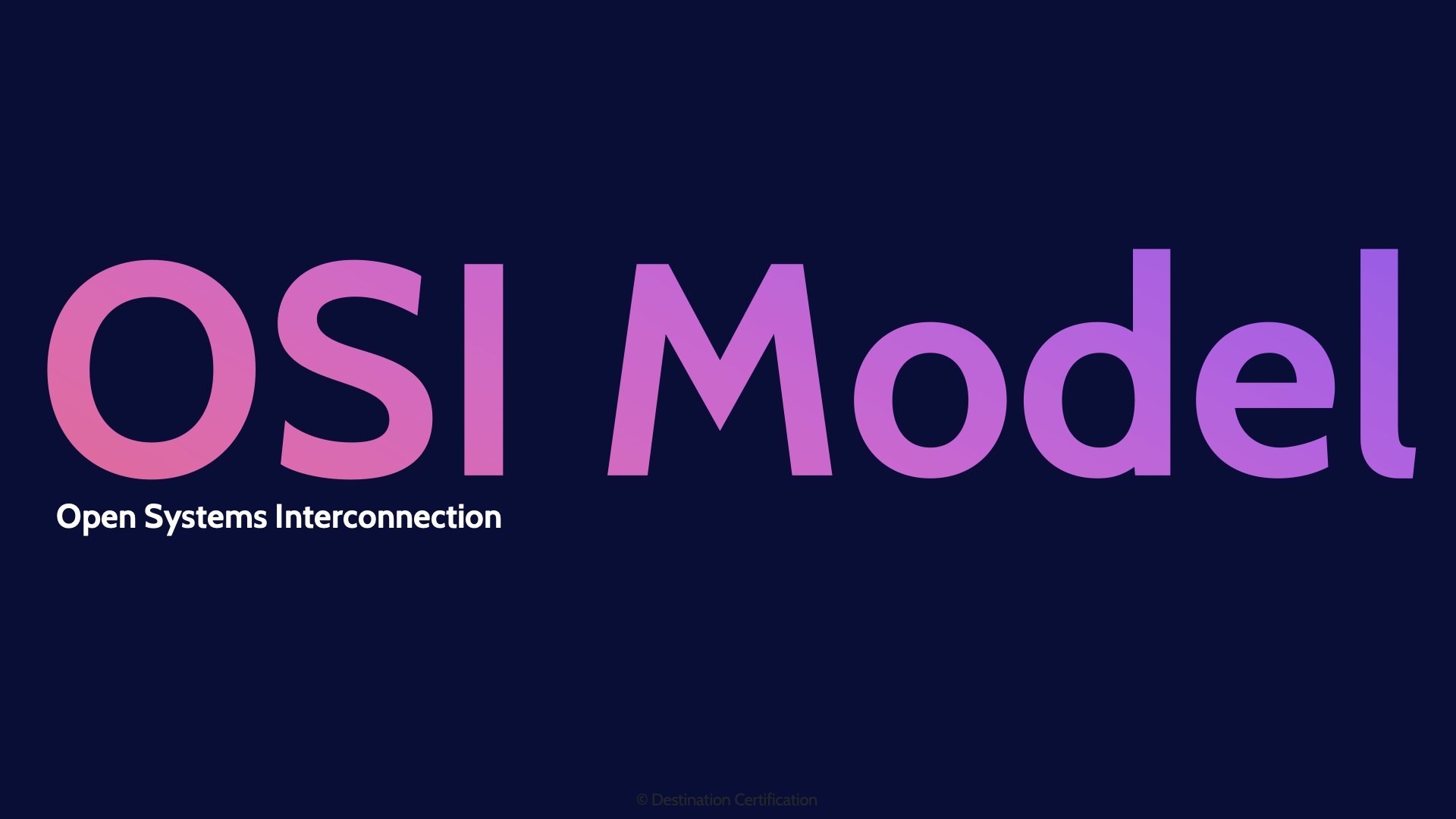 Image of osi model text written in pink gradient - Destination Certification
